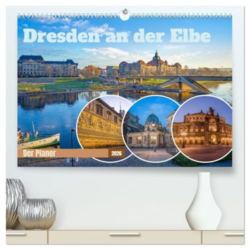 Dresden an der Elbe - Der Planer (hochwertiger Premium Wandkalender 2026 DIN A2 quer), Kunstdruck in Hochglanz: Stimmungsvolle Fotokunst verbunden mit ... Platz für Ihre Termine. (CALVENDO Orte)