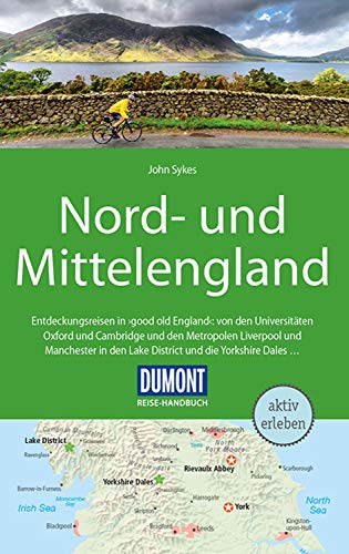 DuMont Reise-Handbuch Reiseführer Nord-und Mittelengland: mit praktischen Downloads aller Karten und Grafiken (DuMont Reise-Handbuch E-Book)