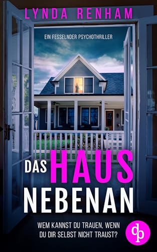 Das Haus nebenan | Ein fesselnder Psychothriller