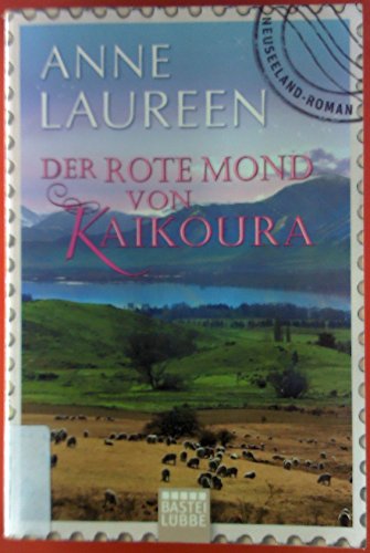 Der rote Mond von Kaikoura: Neuseeland-Roman