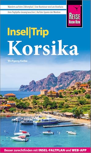 Reise Know-How InselTrip Korsika: Reiseführer Korsika mit Insel-Faltplan und kostenloser Web-App