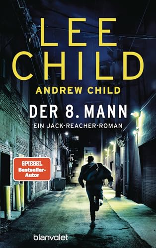 Der 8. Mann: Ein Jack-Reacher-Roman - Hart, härter, Reacher – Die Bestsellerromane zur Streamingserie 'Reacher' vom Master of Crime! (Die-Jack-Reacher-Romane 28)