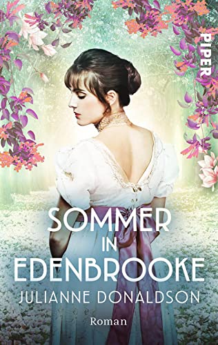 Sommer in Edenbrooke: Roman | Regency-Romance im viktorianischen England um eine ungewöhnliche Heldin