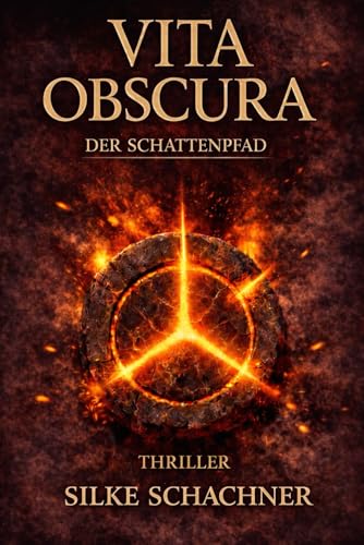 Vita Obscura - Der Schattenpfad: Ein atmosphärischer Mystery-Thriller über alte Linien, verborgene Wahrheiten und eine Reise zu Europas mystischen Kultstätten