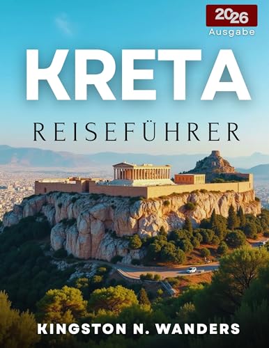 Kreta Reiseführer 2026: Spazieren Sie durch jahrhundertealte Ruinen, kosten Sie die traditionelle Küche der Insel und nehmen Sie an lokalen Festen teil wie die Einheimischen