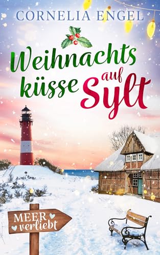 Weihnachtsküsse auf Sylt: Meerverliebt