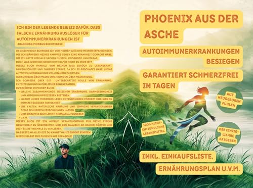 Phoenix aus der Asche - zurück zur Vitalität und Natur - schmerzfrei in Tagen: die geniale, traditionelle, entzüdungshemmende Ernährung wie neue Ernährungsdocs und Fabian Kowalik