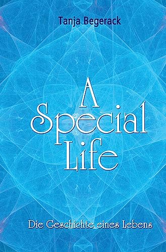 A Special Life: Die Geschichte eines Lebens