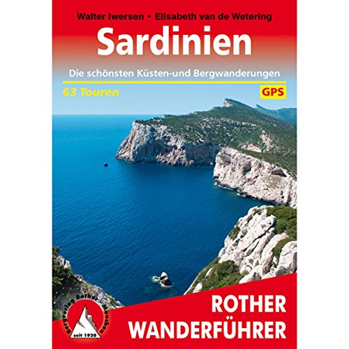 Sardinien: Die schönsten Küsten- und Bergwanderungen. 70 Touren. Mit GPS-Daten