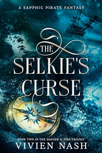 The Selkie's Curse: A Sapphic Pirate Fantasy (The Dagger & Tide Trilogy Book 2) (English Edition)