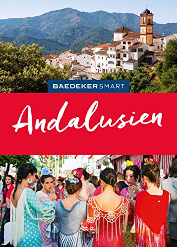Baedeker SMART Reiseführer Andalusien: Reiseführer mit Spiralbindung inkl. Faltkarte und Reiseatlas