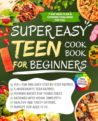 Super Easy Teen Cookbook for Beginners: 100+ Fun and Easy Step-by-Step Recipe Cooking basics for young chefs to Build Confidence, Learn Real Cooking Skills, ... Meals and Wow Family (English Edition)