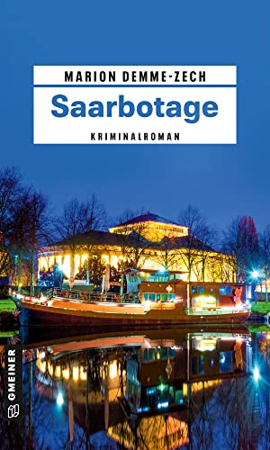 Saarbotage: Kriminalroman (Hauptkommissar Wolfgang Forsberg) (Kriminalromane im GMEINER-Verlag)