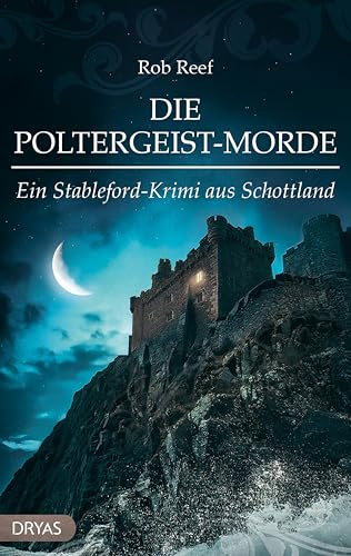 Die Poltergeist-Morde: Ein Stableford-Krimi aus Schottland