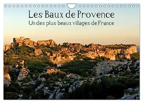 Les Baux de Provence Un des plus beaux villages de France (Calendrier mural 2026 DIN A4 horizontal), CALVENDO calendrier mensuel: Les Baux de Provence ... régional des Alpilles. (CALVENDO Places)