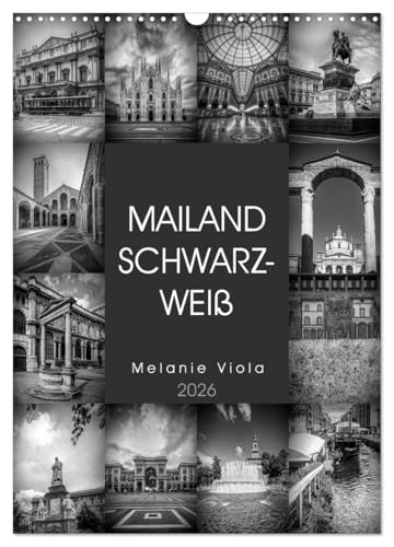 MAILAND SCHWARZWEIß (Wandkalender 2026 DIN A3 hoch), CALVENDO Monatskalender: Majestätische Bauten und idyllische Orte (CALVENDO Orte)