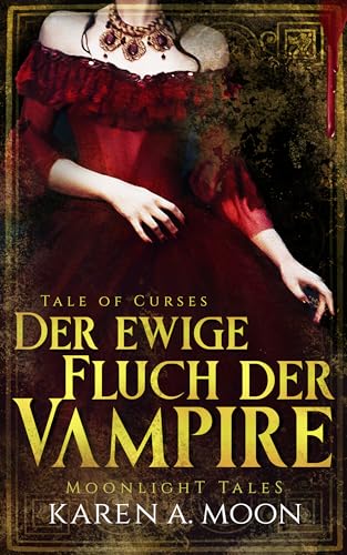 Der ewige Fluch der Vampire: Tale of Curses - Eine mitreissende Romantasy-Dilogie mit Vampiren, Göttern, Dämonen und Hexen.