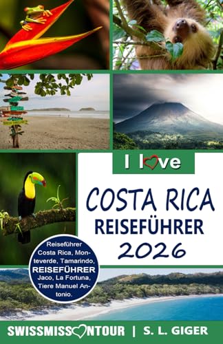 Costa Rica Reiseführer: Reiseführer Costa Rica. Entdecke Tamarindo, Monteverde, Manuel Antonio, La Fortuna, San Jose, Jaco, gehe surfen und vieles ... auf Dich. (Swissmissontour Reiseführer)