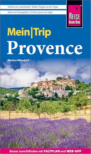 Reise Know-How MeinTrip Provence: Reiseführer Provence mit Faltplan und kostenloser Web-App