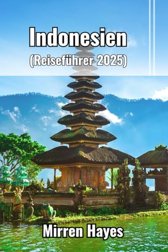 Indonesien Reiseführer 2025