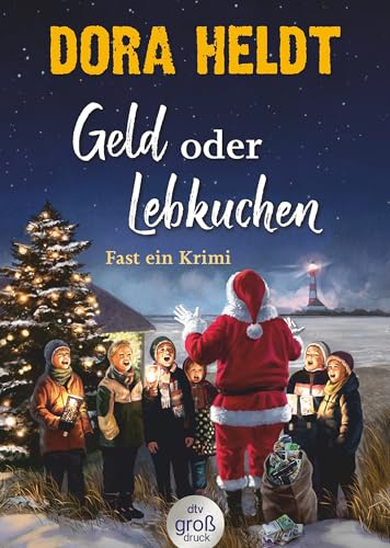 Geld oder Lebkuchen: Fast ein Krimi | Der Weihnachtskrimi von SPIEGEL-Bestsellerautorin Dora Heldt – in großer Schrift!