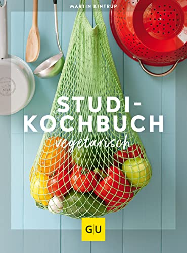 Studenten Kochbuch - vegetarisch (GU Themenkochbuch)|GU Themenkochbuch (GU Vegetarisch)