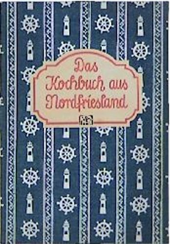 Das Kochbuch aus Nordfriesland