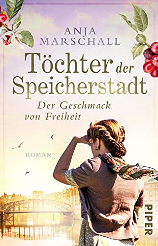 Töchter der Speicherstadt – Der Geschmack von Freiheit (Die Kaffee-Saga 2): Roman | Historischer Roman über eine Hamburger Kaffee-Dynastie