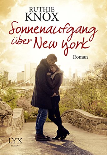 Sonnenaufgang über New York: Roman (New Yorker, Band 1)