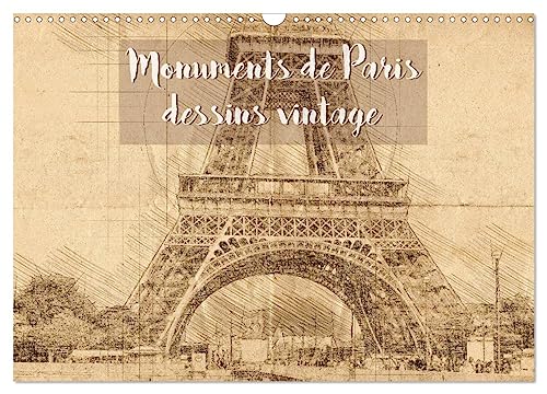 Monuments de Paris dessins vintage (Wandkalender 2024 DIN A3 quer), CALVENDO Monatskalender: Série de 12 tableaux de créations originales style vintage des monuments parmi les plus célèbres de Paris.