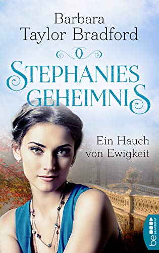 Stephanies Geheimnis - Ein Hauch von Ewigkeit (Starke Frauen, große Liebesgeschichten)