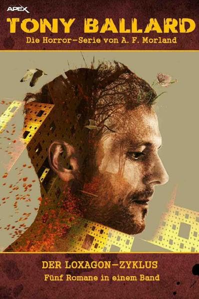 TONY BALLARD: DER LOXAGON-ZYKLUS: Fünf Horror-Romane in einem Band!