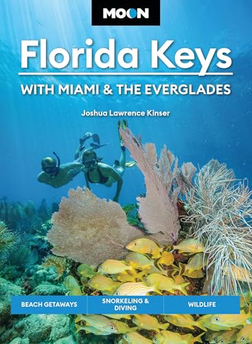 Moon Florida Keys: With Miami & the Everglades: Beach Getaways, Snorkeling & Diving, Wildlife (Moon U.S. Travel Guide) (English Edition)