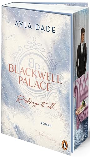 Blackwell Palace. Risking it all: Roman. Ein Love Triangle voller Spice, Glamour und Intrigen – mit Farbschnitt in limitierter Auflage (Die Frozen-Hearts-Reihe, Band 1)
