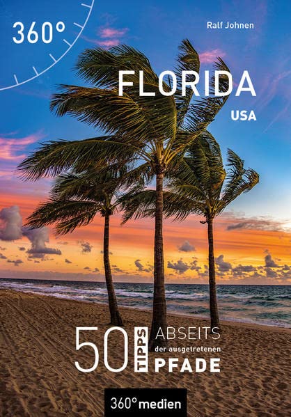 USA - Florida: 50 Tipps abseits der ausgetretenen Pfade