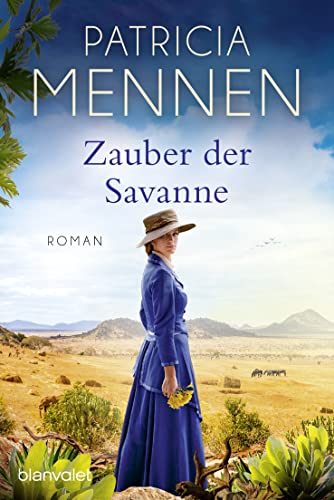 Zauber der Savanne: Roman (Die große Afrika Saga, Band 3)