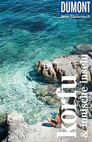 DUMONT Reise-Taschenbuch Reiseführer Korfu & Ionische Inseln: Reiseführer plus Reisekarte. Mit individuellen Autorentipps und vielen Touren.