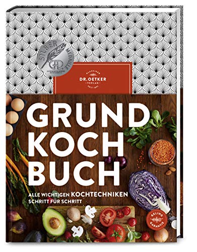 Grundkochbuch: Alle wichtigen Kochtechniken Schritt für Schritt. Kochenlernen dank gelingsicherer Rezepte und Schritt-für-Schritt-Anleitungen mit Bildern. Ideal für alle Anfänger*innen!