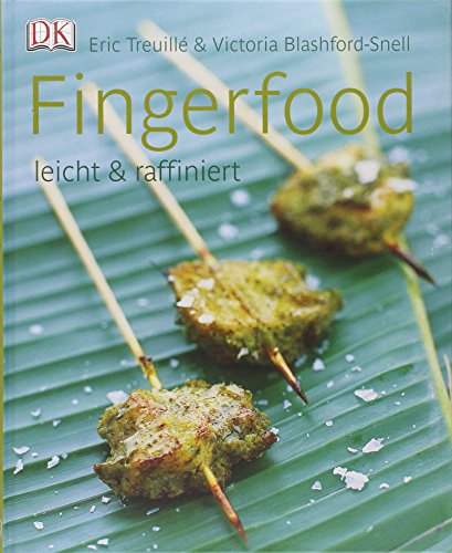 Fingerfood: Leicht & raffiniert