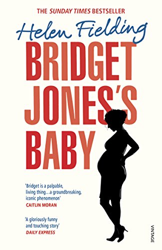 Bridget Jones’s Baby: The Diaries (Bridget Jones's Diary, 3)