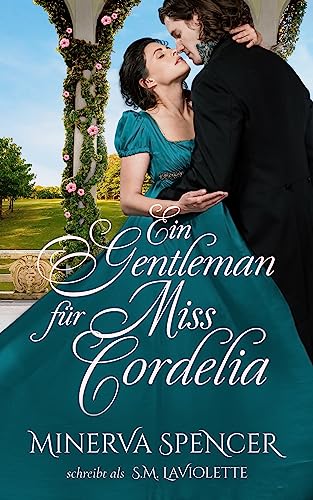 Ein Gentleman für Miss Cordelia (Regency Revenge-Reihe 3)