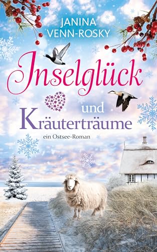 Inselglück und Kräuterträume: ein Ostsee-Roman (Inselglück und Ostseeliebe 2)