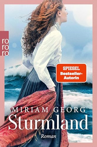 Sturmland: Der Taschenbuch-Bestseller 2026! Miriam Georgs mitreißender Roman über eine Liebe gegen alle Widerstände. (Die Sturmland-Saga 1)
