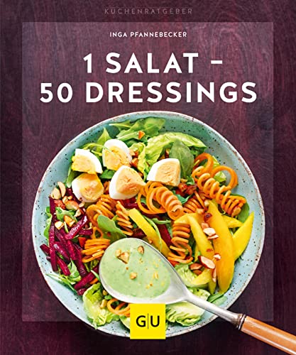 1 Salat - 50 Dressings (GU Küchenratgeber)