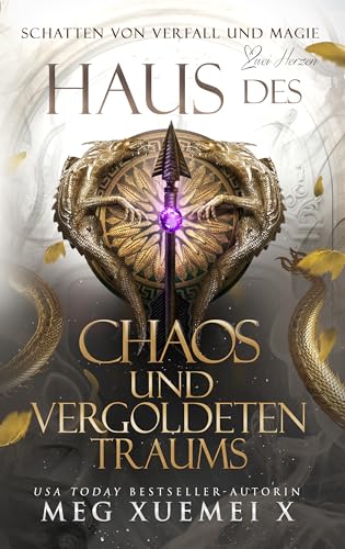 Haus des Chaos und vergoldeten Traums: Paranormale Romantasy (Schatten von Verderben und Magie 6)