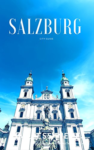 Salzburg: Ein Reiseführer