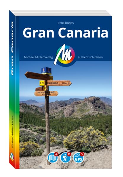 MICHAEL MÜLLER REISEFÜHRER Gran Canaria: 100% authentisch, aktuell und vor Ort recherchiert. (MM-Reisen)