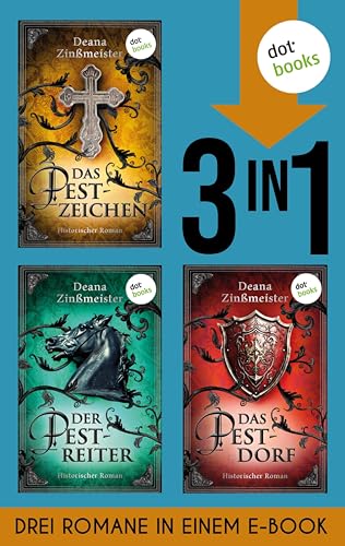 Das Pestzeichen, Der Pestreiter & Das Pestdorf: Drei Romane in einem eBook