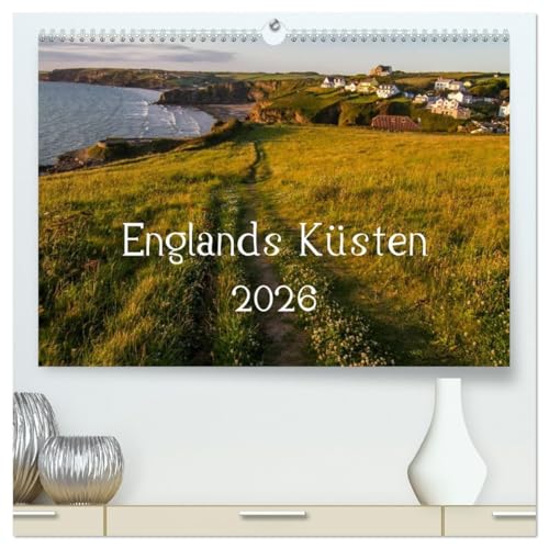 Englands Küsten 2026 (hochwertiger Premium Wandkalender 2026 DIN A2 quer), Kunstdruck in Hochglanz: Die schönsten Küstenlandschaften Englands und Wales. (CALVENDO Natur)