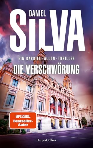 Die Verschwörung: Ein Gabriel-Allon-Thriller | Spannungsgeladener Politthriller (Gabriel Allon 24)